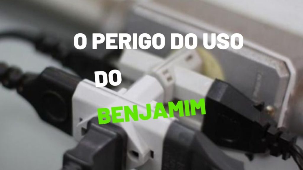 O perigo do uso do benjamim, o “T”